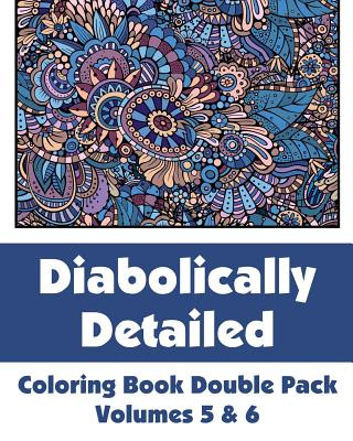 Carte Diabolically Detailed Coloring Book Double Pack (Volumes 5 & 6) H R Wallace Publishing