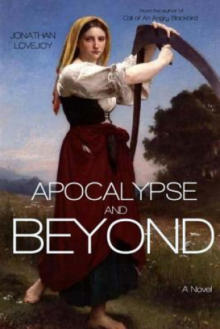 Книга Apocalypse and Beyond Jonathan Lovejoy