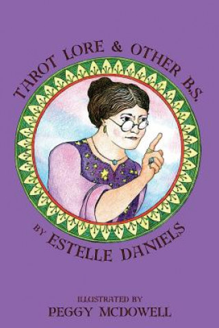 Książka Tarot Lore & Other B.S. Estelle Daniels