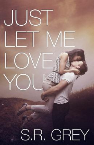 Carte Just Let Me Love You S R Grey
