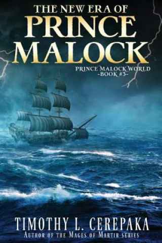 Kniha The New Era of Prince Malock: Third Book in the Prince Malock World Timothy L Cerepaka