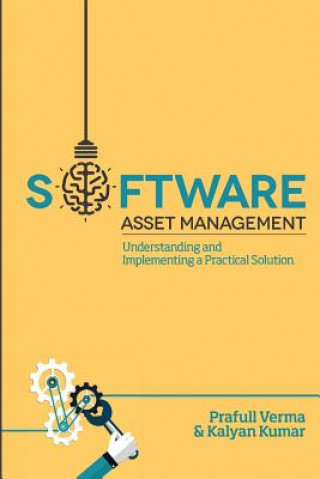 Книга Software Asset Management: Understanding and Implementing an optimal solution MR Prafull Verma