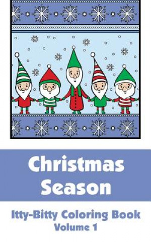 Kniha Christmas Season Itty-Bitty Coloring Book (Volume 1) H R Wallace Publishing