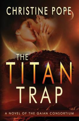 Kniha The Titan Trap Christine Pope