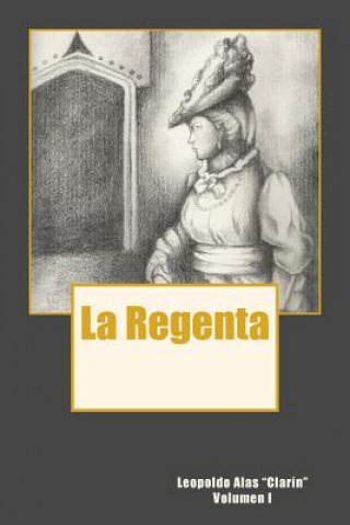 Carte La Regenta Vol. I Leopoldo Alas Clarín