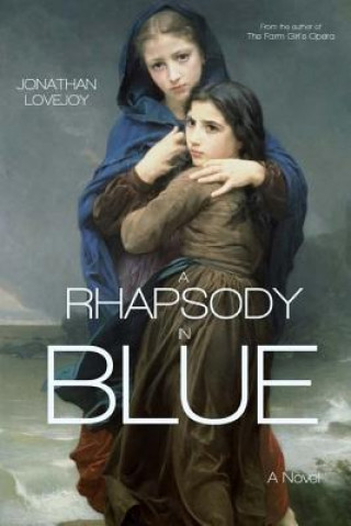 Knjiga A Rhapsody in Blue Jonathan Lovejoy