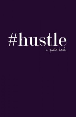 Carte #hustle: a quote book Gloria Marie Pelcher