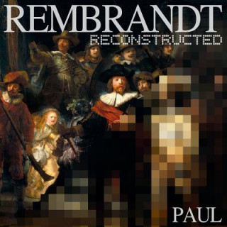 Kniha Rembrandt Reconstructed Paul