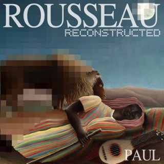 Книга Rousseau Reconstructed Paul