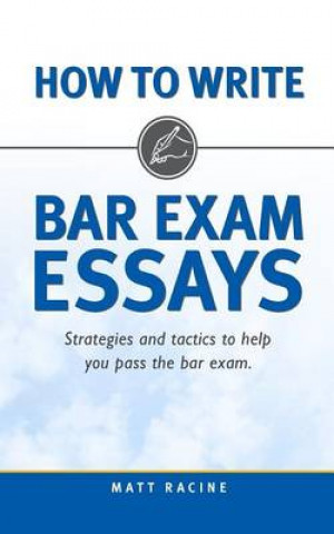 Carte How to Write Bar Exam Essays Matt Racine