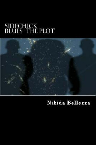 Knjiga Sidechick Blues -The Plot Nikida Bellezza