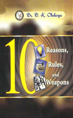 Könyv 10 Reasons, 10 Rules, 10 Weapons Dr D K Olukoya