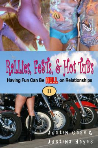 Książka Rallies, Fests, & Hot Tubs: Having Fun Can Be HELL on Relationships II Duzmtr