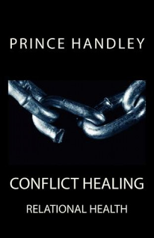 Kniha Conflict Healing: Relational Health Prince Handley