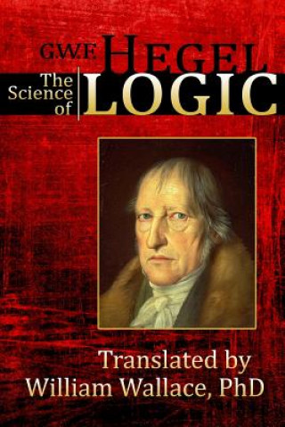 Book The Science of Logic G W F Hegel