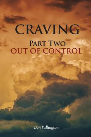 Carte Craving Part Two Out Of Control Don Fullington