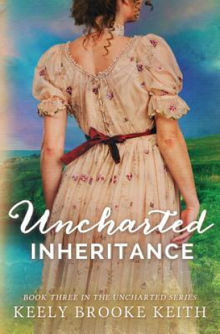 Książka Uncharted Inheritance Keely Brooke Keith