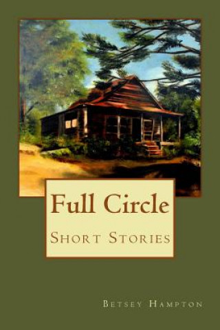 Książka Full Circle: Short Stories Betsey Barber Hampton