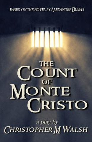 Könyv Count Of Monte Cristo Christopher M Walsh