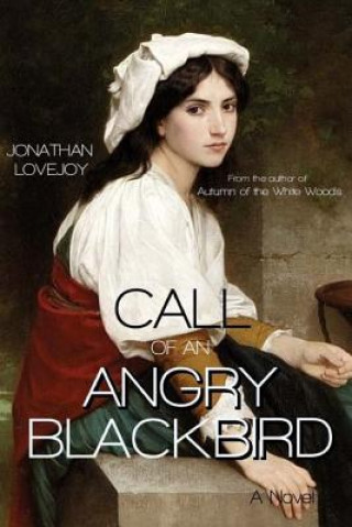 Książka Call of an Angry Blackbird Jonathan Lovejoy