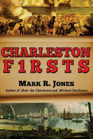 Könyv Charleston Firsts Mark R Jones