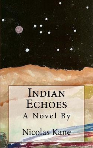 Kniha Indian Echoes Nicolas Kane