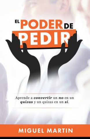 Kniha El Poder De Pedir Miguel Eliseo Martin