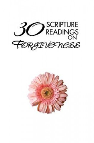 Kniha 30 Scripture Readings on Forgiveness James David Rae