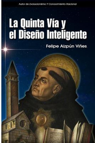 Book La quinta vía y el dise?o inteligente Felipe Aizpun Vines