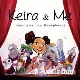 Buch Keira & Me: Homonyms & Homophones Dr Marsay Latrice Wells-Strozier