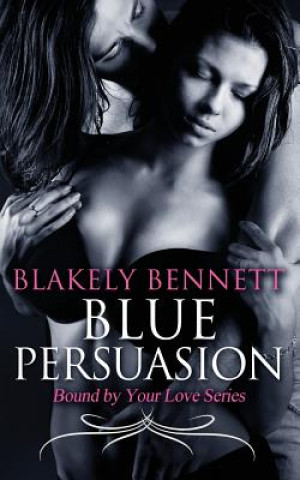 Livre Blue Persuasion Blakely Bennett