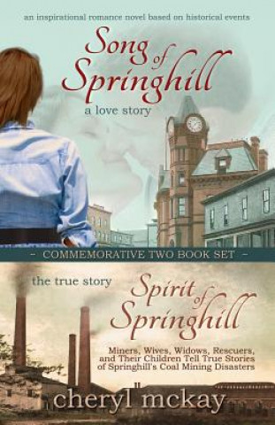 Könyv Commemorative Two Book Set: Song of Springhill & Spirit of Springhill Cheryl McKay