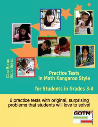 Carte Practice Tests in Math Kangaroo Style for Students in Grades 3-4 Cleo Borac