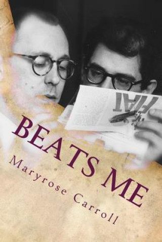 Book Beats Me: Love, Poetry, Censorship, from Chicago to Appalachia Maryrose Carroll