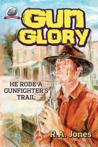 Kniha Gun Glory R A Jones