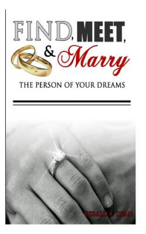 Carte Find, Meet, & Marry the Person of Your Dreams Gerald a Dean