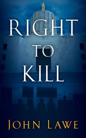 Kniha Right To Kill John Lawe