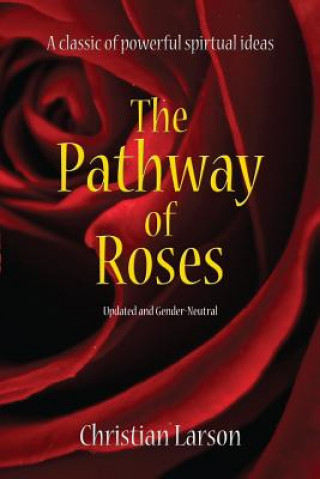 Buch The Pathway of Roses: Updated and Gender-Neutral Christian Larson