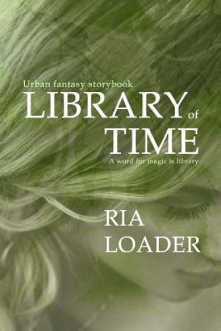 Carte Library of Time: A mage born librarian and seer claims a mysterious legacy Ria Loader