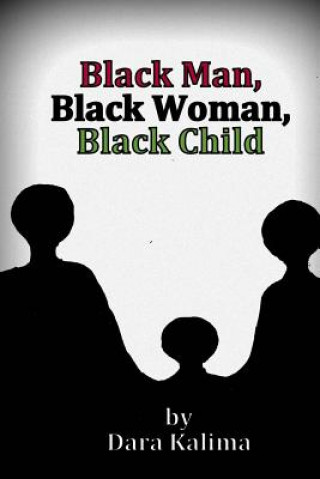 Książka Black Man, Black Woman, Black Child Dara Kalima