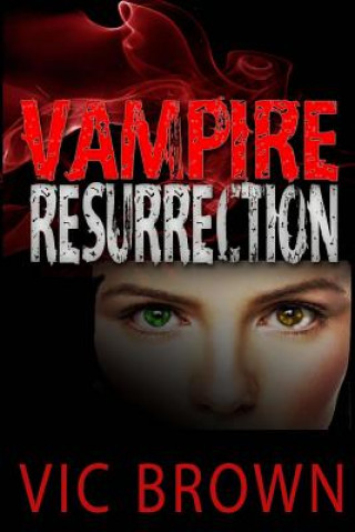 Kniha Vampire Resurrection Vic Brown