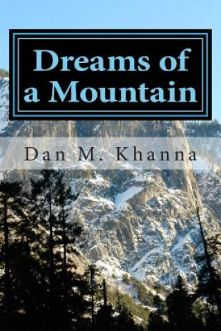 Könyv Dreams of a Mountain Dan M Khanna
