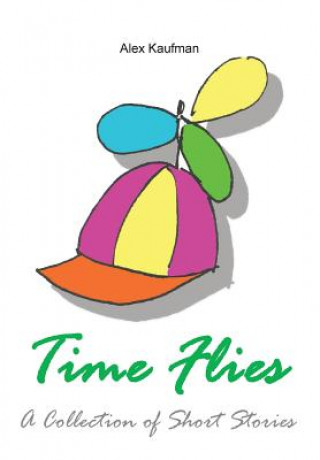 Knjiga Time Flies Alex Kaufman
