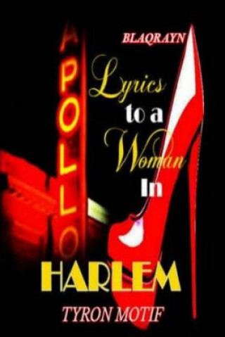 Книга Lyrics to a Woman in HARLEM Tyron Motif