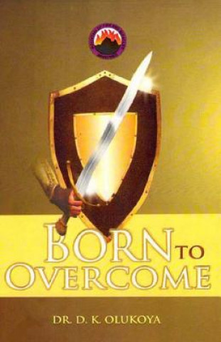 Kniha Born to Overcome Dr D K Olukoya