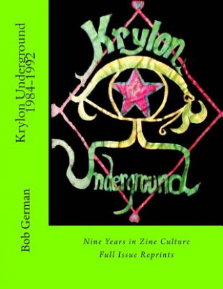 Kniha Krylon Underground 1984-1992: Nine Years in Zine Culture Bob German