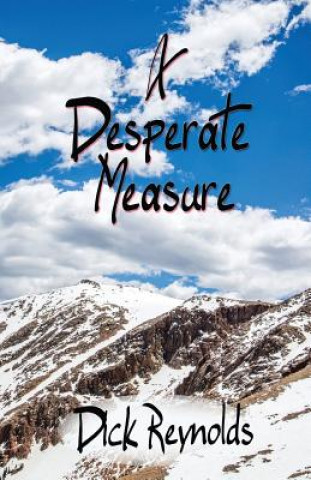 Könyv A Desperate Measure Dick Reynolds