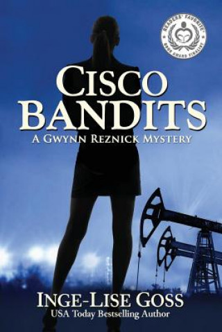 Könyv Cisco Bandits: A Gwynn Reznick Novel Inge-Lise Goss