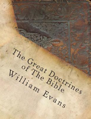 Kniha The Great Doctrines of The Bible William Evans