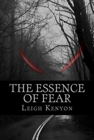 Książka The Essence of Fear Leigh Kenyon